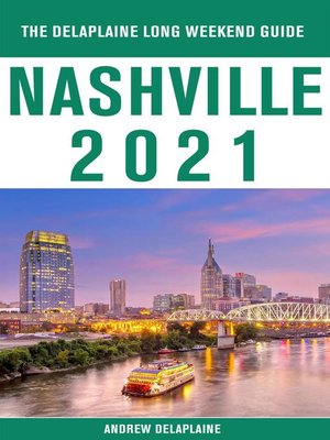 cover image of Nashville--The Delaplaine 2021 Long Weekend Guide